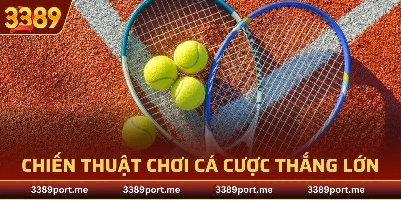 Chiến thuật chơi cá cược thắng lớn