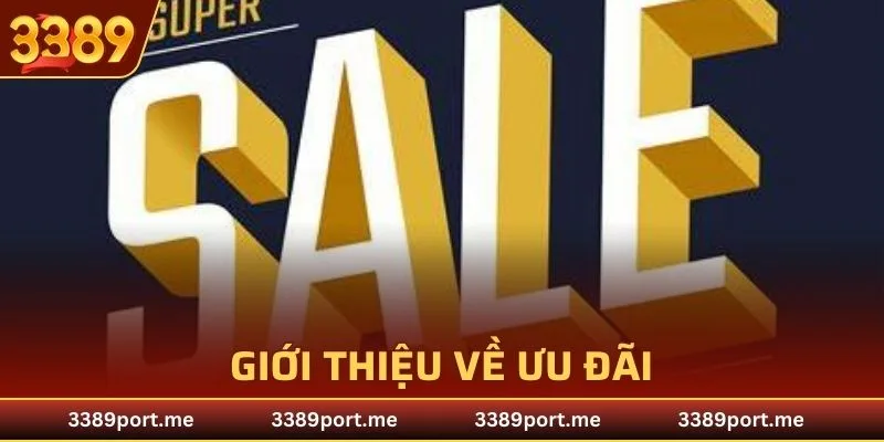 Giới thiệu về ưu đãi hấp dẫn